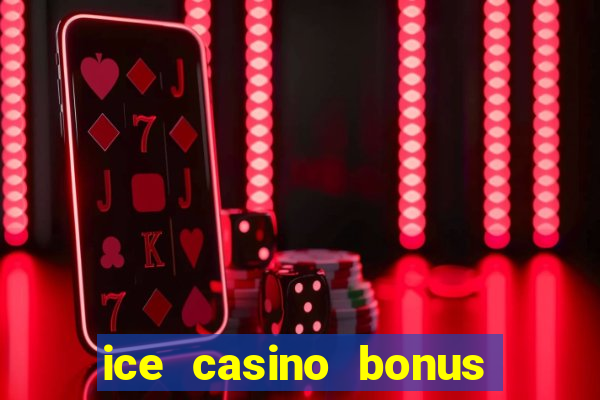 ice casino bonus 25 euro